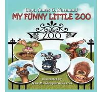 Capt. James G. Normand My Funny Little Zoo (Tascabile)