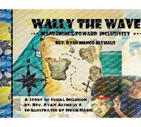 Capt Ryan Althaus Noah Hab Wally the Wave's Wanderings to Inclusivi (Tascabile)
