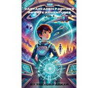 Captain Aden Parker's Infinite Adventures: 1