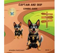 CAPTAIN AND SKIP: GAMING GUIDE: 1