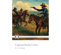 Captain Bayley's Heir: With 12 Original Illustrations