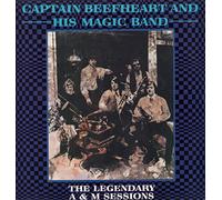 Captain Beefheart And His Magic Band - The Legendary A & M Sessions