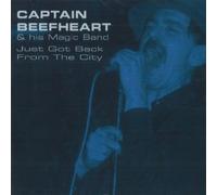 Captain Beefheart and The Magic Band Just Got Back from the City (CD) Album