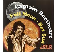 Captain Beefheart - Full Moon - Hot Sun Live In Kansas