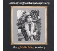 Captain Beefheart - The Mirror Man Sessions