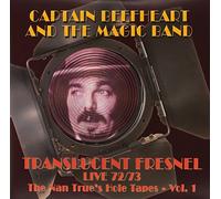 Captain Beefheart - Translucent Fresnel (72/73 Live)