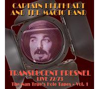 Captain Beefheart and Translucent Fresnel Live 72/73: The Nan True's Hole T (CD)