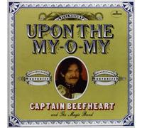Captain Beefheart - Upon The My-O-My/I Got Love On My Mind