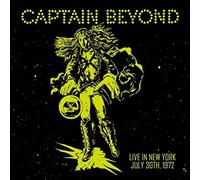 Captain Beyond - Live In New York: July 30th 1972