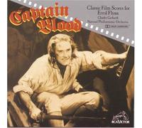 Captain Blood: Classic Film Scores for Errol Flynn