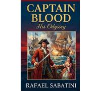 CAPTAIN BLOOD: His Odyssey