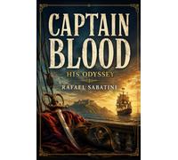 CAPTAIN BLOOD: HIS ODYSSEY