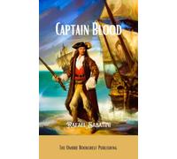 Captain Blood: His Odyssey (Annotated)