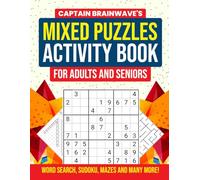 Captain Brainwave's Mixed Puzzles Activity Book for Adults and Seniors: A Fun Collection of Brain-Boosting Puzzles for All Skill Levels