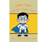 Captain Canine and the Cavity Crew!