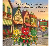 Captain Capsicum and Pepper Patrol to the Rescue