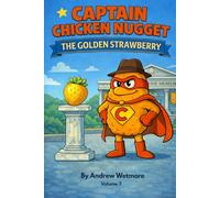 Captain Chicken Nugget: The Golden Strawberry