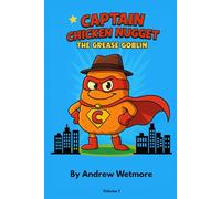 Captain Chicken Nugget: The Grease Goblin