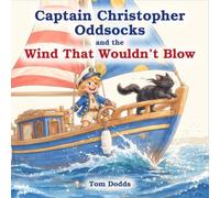 Captain Christopher Oddsocks and the Wind That Wouldn't Blow