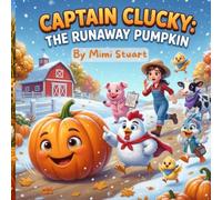Captain Clucky: The Runaway Pumpkin