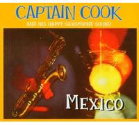 Captain Cook & His Happy Saxop - Mexico