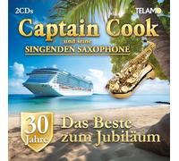 Captain Cook & Seine Singenden Saxophone - 30 Jahre: das Beste Zum Jubiläum