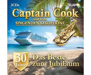 Captain Cook & Seine Singenden Saxophone - 30 Jahre: das Beste Zum Jubiläum