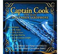 Captain Cook U.S.Singenden Saxophone - Die Größten Love-Songs Von Elvis