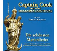 Captain Cook und Seine Singenden Saxophone 100 Jahre Patrona Bavariae (CD)