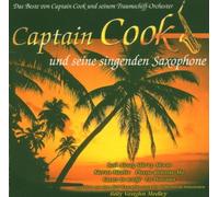 Captain Cook und Seine Singenden Saxophone - Das Beste Von Captain Cook&Seinem Traumschifforch.
