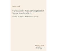 Captain Cook's Journal During His First Voyage Round the World: Made in H. M. Bark "Endeavour", 1768-71