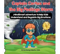 Captain Cortex and the Big Feelings Storm