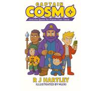 Captain Cosmo And The Quest For Planet Flan-Tasia: A funny space pirate adventure for kids aged 6-8