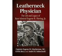 Captain Eugene H Ginchereau André B Sobocinski Leatherneck Physician (Tascabile)