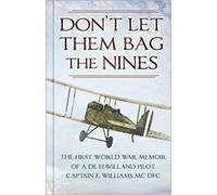 Captain F. Williams MC, DFC Don't Let Them Bag the Nines (Copertina rigida)