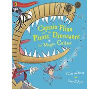 Captain Flinn and the Pirate Dinosaurs - The Magic Cutlass