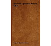 Captain Hamilton Bower Diary of a Journey Across Tibet (Tascabile)