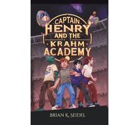 Captain Henry and the Krahm Academy: 2