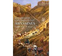 Captain Henry M Hozier The British Expedition to Abyssinia (Tascabile)