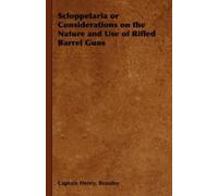 Captain Henry, Scloppetaria or Considerations on the Nature (Copertina rigida)