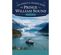 Captain James R. Cal The Complete Cruising Guide to Prince William (Tascabile)