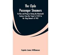 Captain James Williamson The Clyde Passenger Steamers (Tascabile)