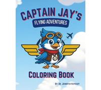 Captain Jay's Flying Adventures: Coloring Book