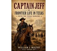 Captain Jeff; or, Frontier life in Texas with the Texas Rangers