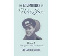Captain Jim Currie The Adventures of Wee Jim (Tascabile)