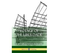 Captain Joshua Slocum Voyage of the Liberdade (Tascabile)