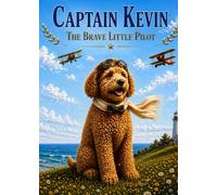 Captain Kevin: The Brave Little Pilot
