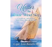Captain Lou Boudreau Under the Trade Wind Sky (Tascabile)