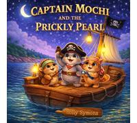 Captain Mochi: And the Prickly Pearl