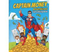 CAPTAIN MONEY's Adventures: Fun Coloring Book